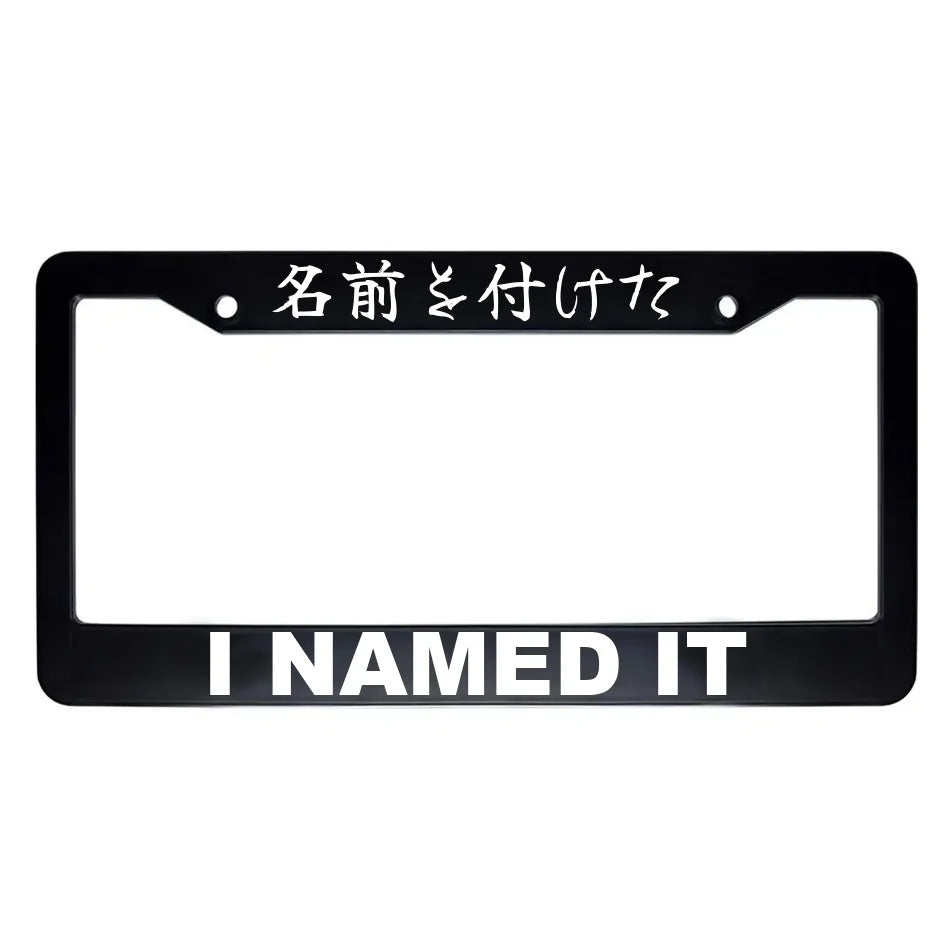 I Named It ABS Black Plastic Kanji Japanese License Plate Frame - White Text