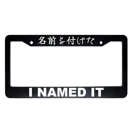 I Named It ABS Black Plastic Kanji Japanese License Plate Frame - White Text