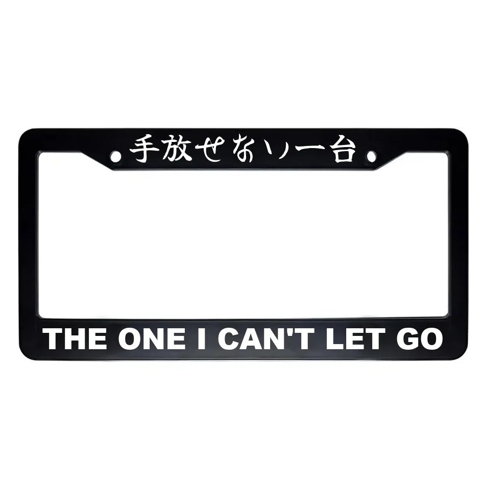The One I Can't Let Go ABS Black Plastic Kanji Japanese License Plate Frame - White Text