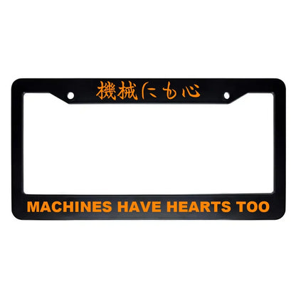 Machines Have Hearts Too ABS Black Plastic Kanji Japanese License Plate Frame - Orange Text