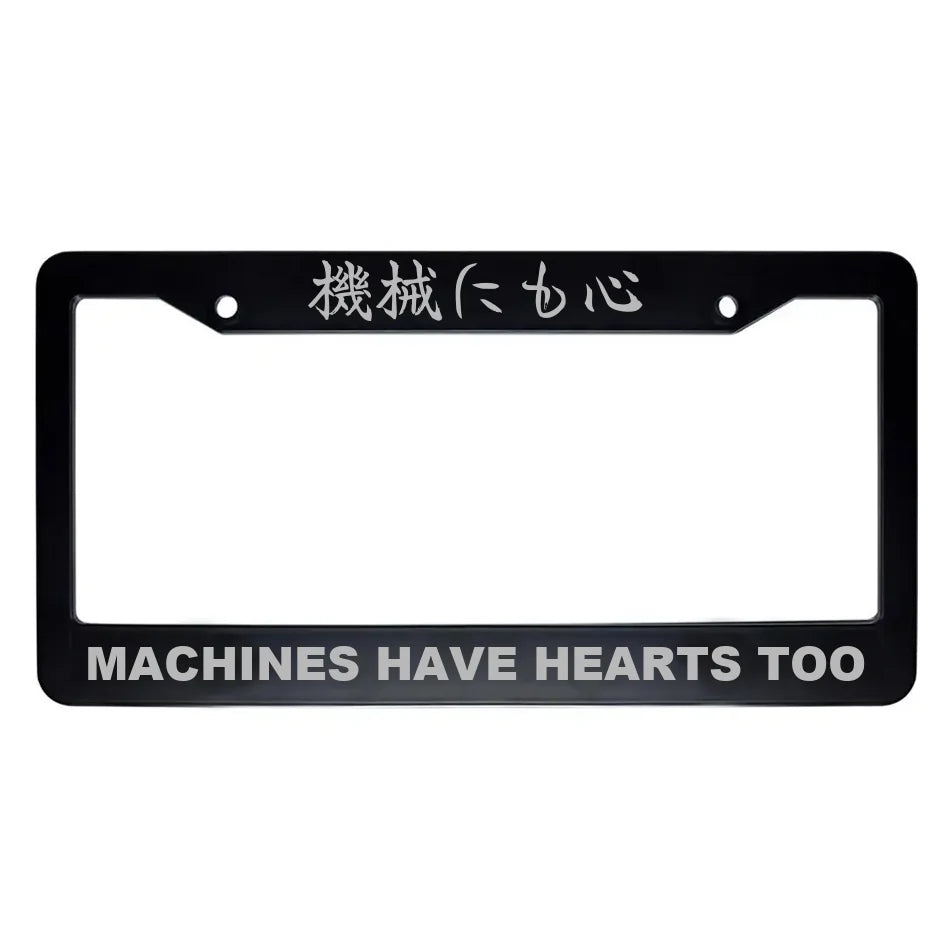 Machines Have Hearts Too ABS Black Plastic Kanji Japanese License Plate Frame - Silver Text