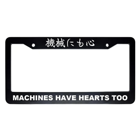 Machines Have Hearts Too ABS Black Plastic Kanji Japanese License Plate Frame - White Text