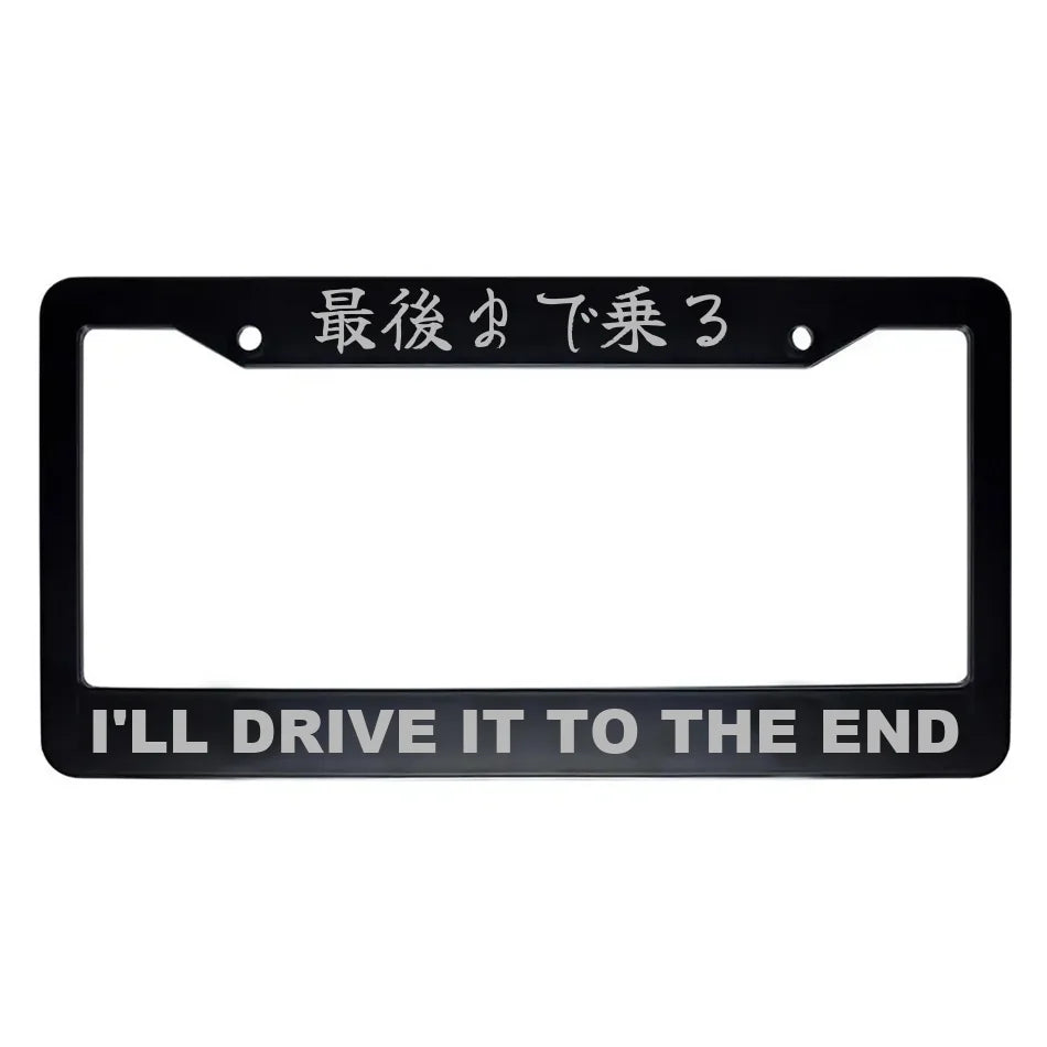 I'll Drive It to the End ABS Black Plastic Kanji Japanese License Plate Frame - Silver Text
