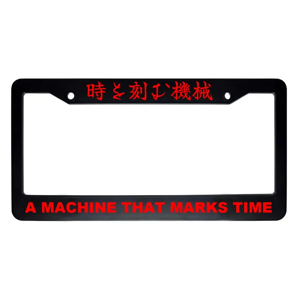 A Machine That Marks Time ABS Black Plastic Kanji Japanese License Plate Frame - Red Text