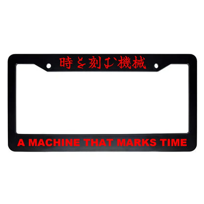 A Machine That Marks Time ABS Black Plastic Kanji Japanese License Plate Frame - Red Text