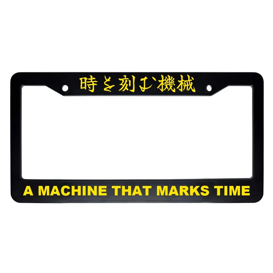 A Machine That Marks Time ABS Black Plastic Kanji Japanese License Plate Frame - Yellow Text