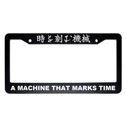 A Machine That Marks Time ABS Black Plastic Kanji Japanese License Plate Frame - White Text