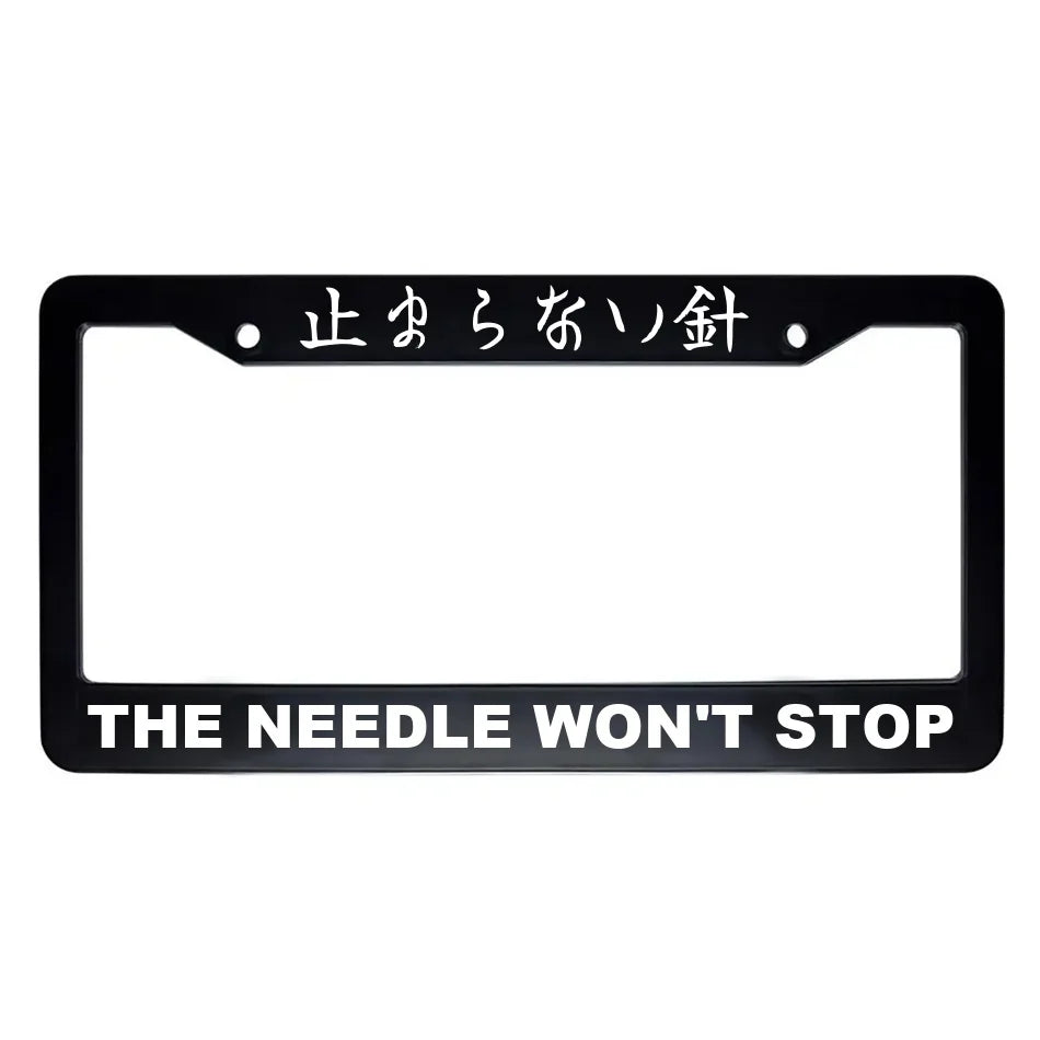 The Needle Won't Stop ABS Black Plastic Kanji Japanese License Plate Frame - White Text