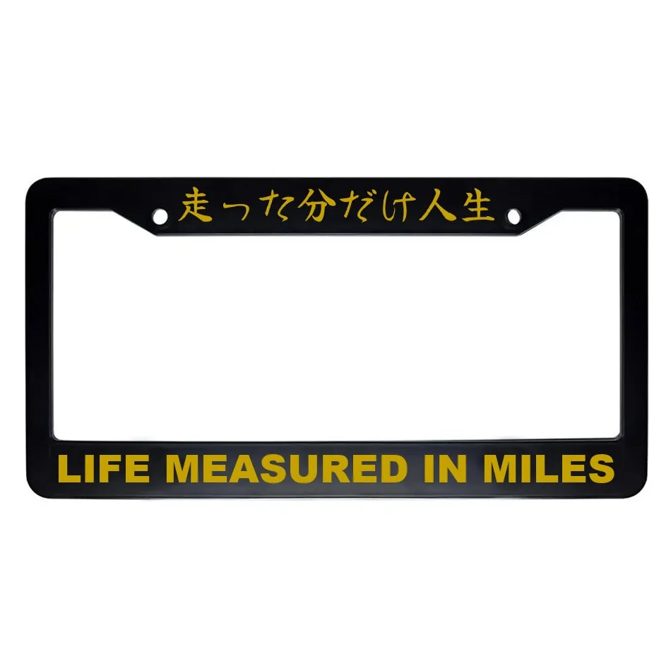 Life Measured in Miles ABS Black Plastic Kanji Japanese License Plate Frame - Gold Text