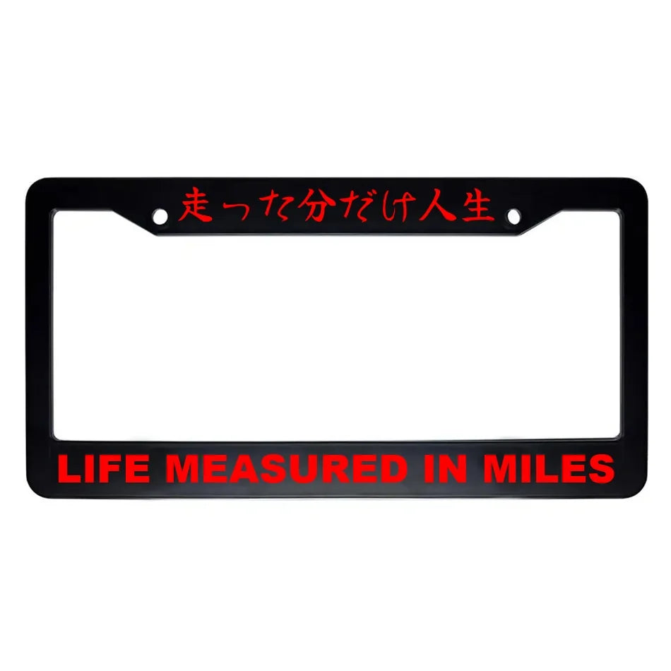 Life Measured in Miles ABS Black Plastic Kanji Japanese License Plate Frame - Red Text