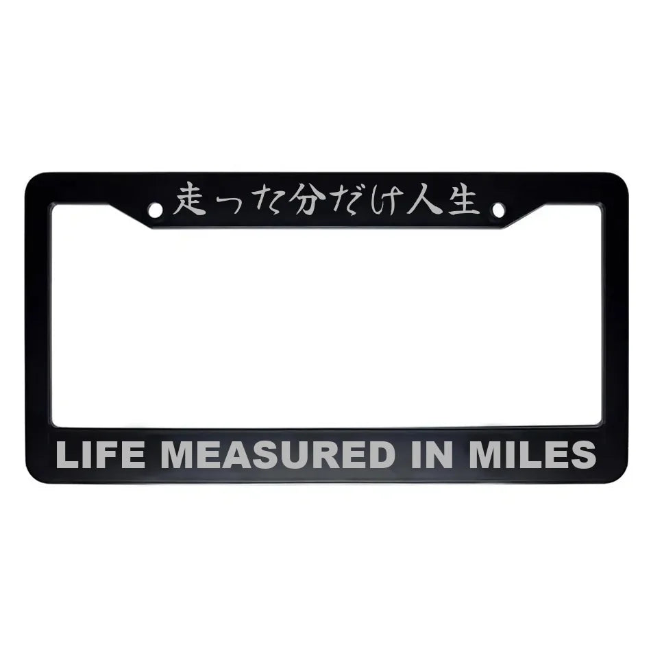 Life Measured in Miles ABS Black Plastic Kanji Japanese License Plate Frame - Silver Text