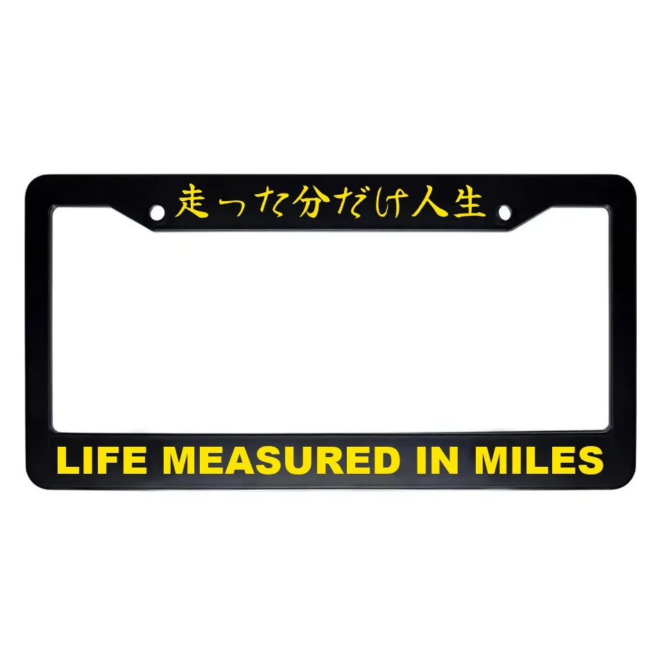 Life Measured in Miles ABS Black Plastic Kanji Japanese License Plate Frame - Yellow Text