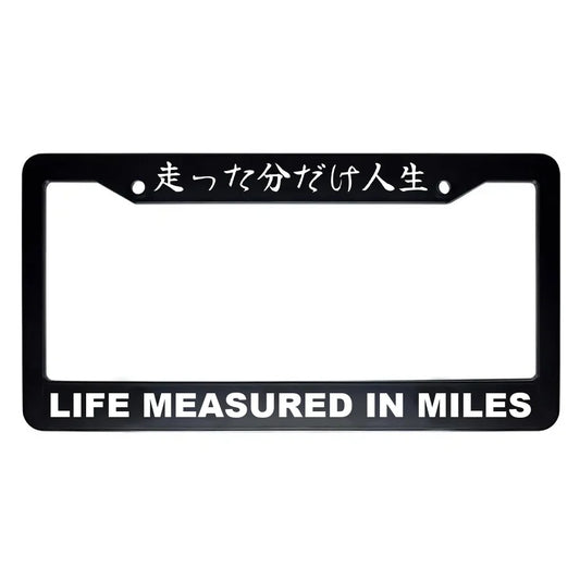 Life Measured in Miles ABS Black Plastic Kanji Japanese License Plate Frame - White Text