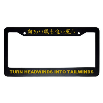 Turn Headwinds Into Tailwinds ABS Black Plastic Kanji Japanese License Plate Frame - Gold Text