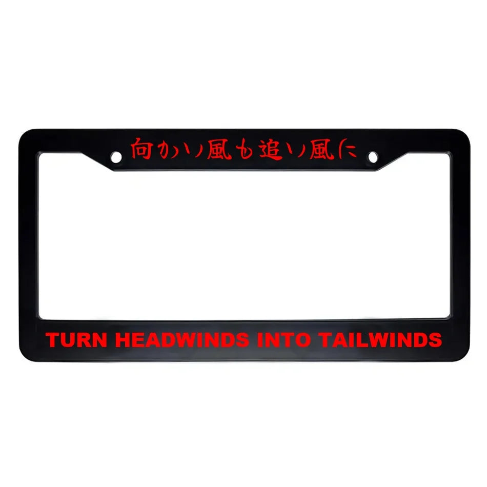 Turn Headwinds Into Tailwinds ABS Black Plastic Kanji Japanese License Plate Frame - Red Text