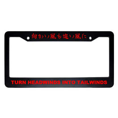 Turn Headwinds Into Tailwinds ABS Black Plastic Kanji Japanese License Plate Frame - Red Text