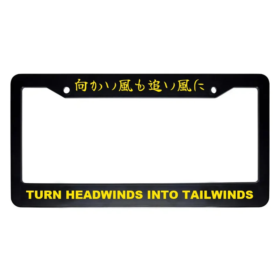 Turn Headwinds Into Tailwinds ABS Black Plastic Kanji Japanese License Plate Frame - Yellow Text