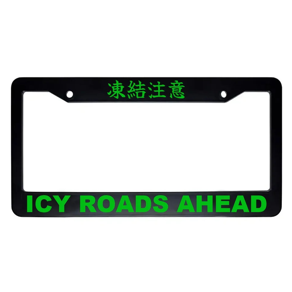 Icy Roads Ahead ABS Black Plastic Kanji Japanese License Plate Frame - Green Text