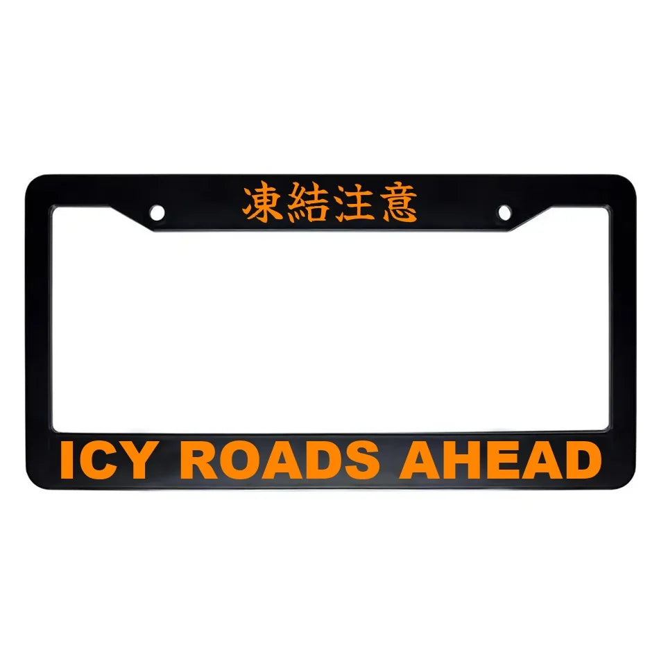 Icy Roads Ahead ABS Black Plastic Kanji Japanese License Plate Frame - Orange Text
