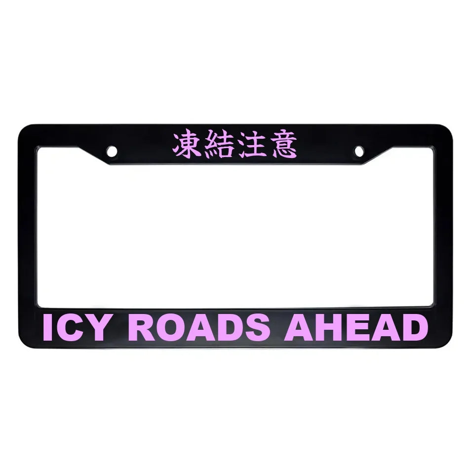 Icy Roads Ahead ABS Black Plastic Kanji Japanese License Plate Frame - Pink Text