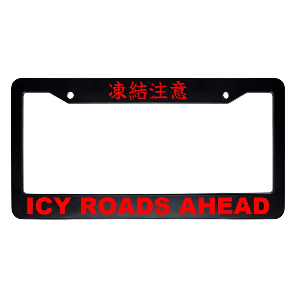 Icy Roads Ahead ABS Black Plastic Kanji Japanese License Plate Frame - Red Text