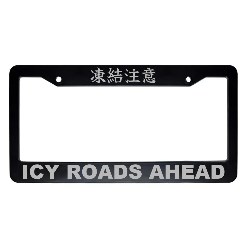 Icy Roads Ahead ABS Black Plastic Kanji Japanese License Plate Frame - Silver Text