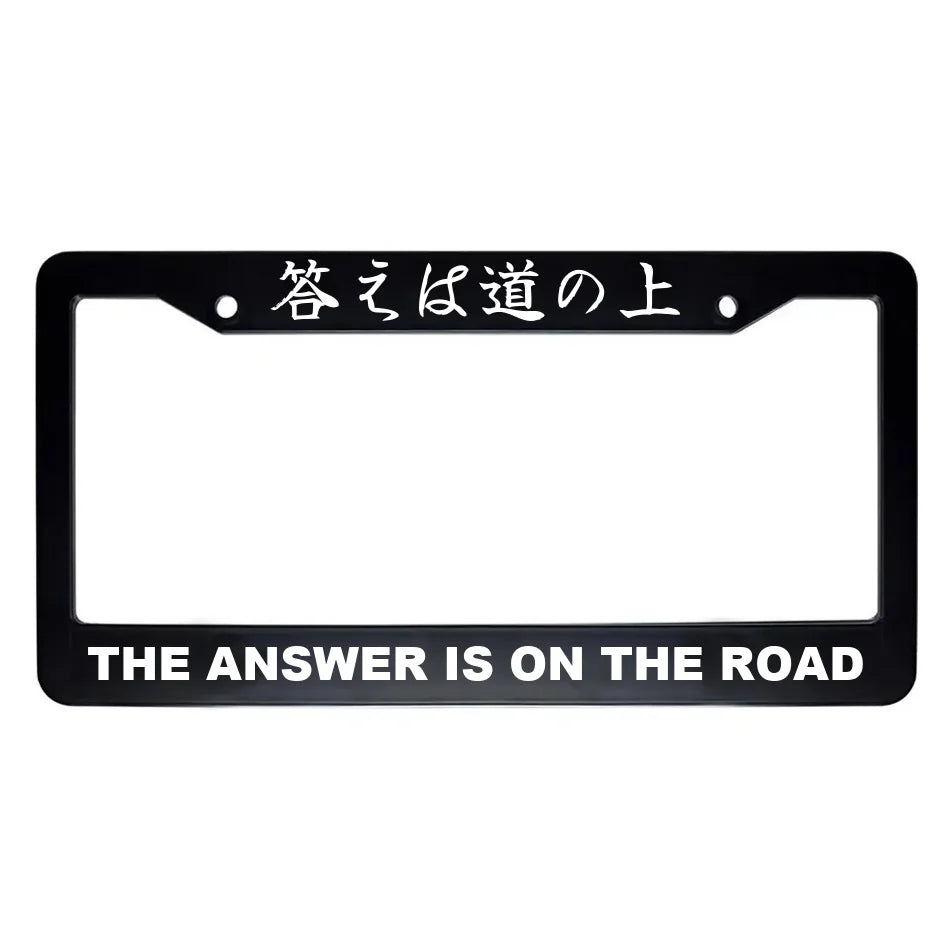 The Answer Is on the Road ABS Black Plastic Kanji Japanese License Plate Frame - White Text