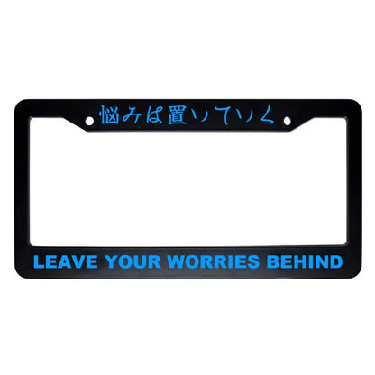 Leave Your Worries Behind ABS Black Plastic Kanji Japanese License Plate Frame - Blue Text