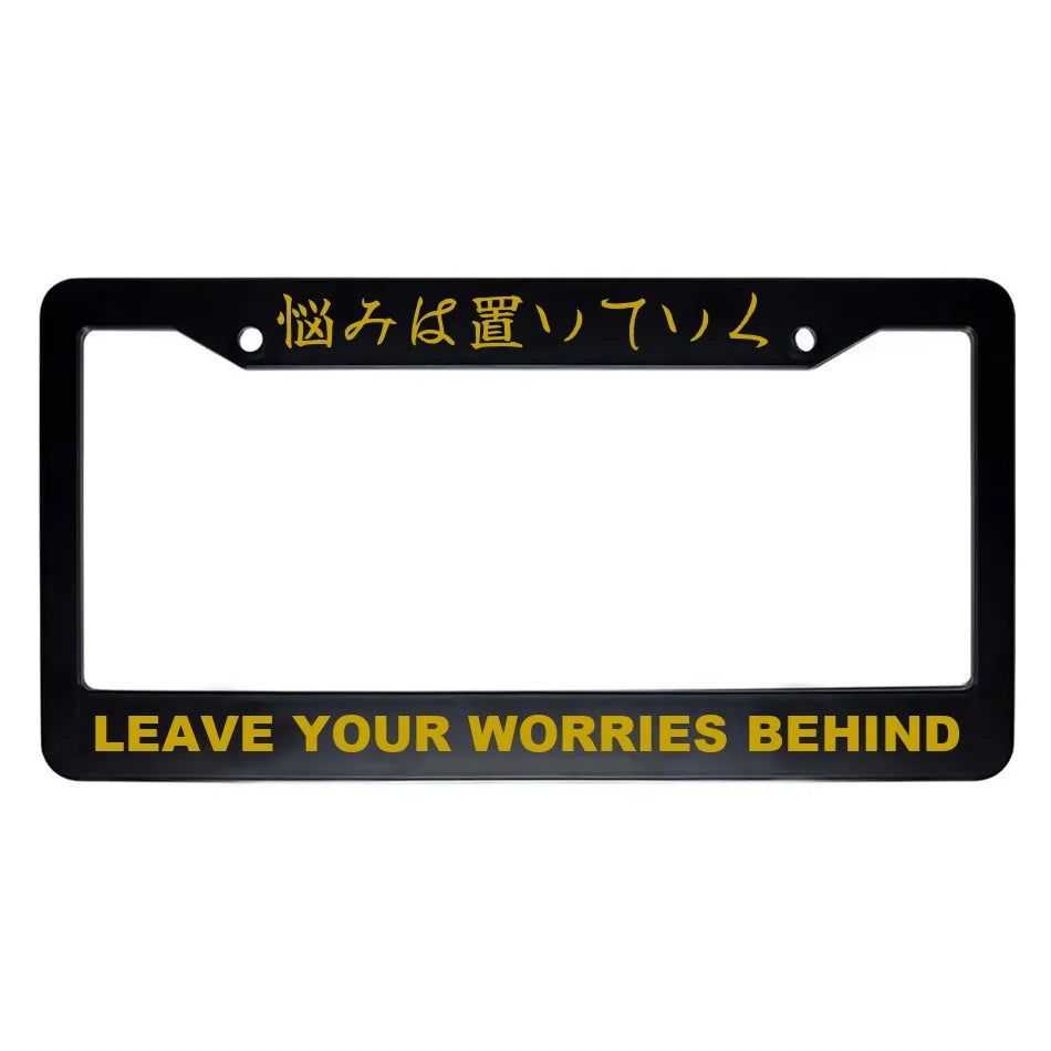 Leave Your Worries Behind ABS Black Plastic Kanji Japanese License Plate Frame - Gold Text