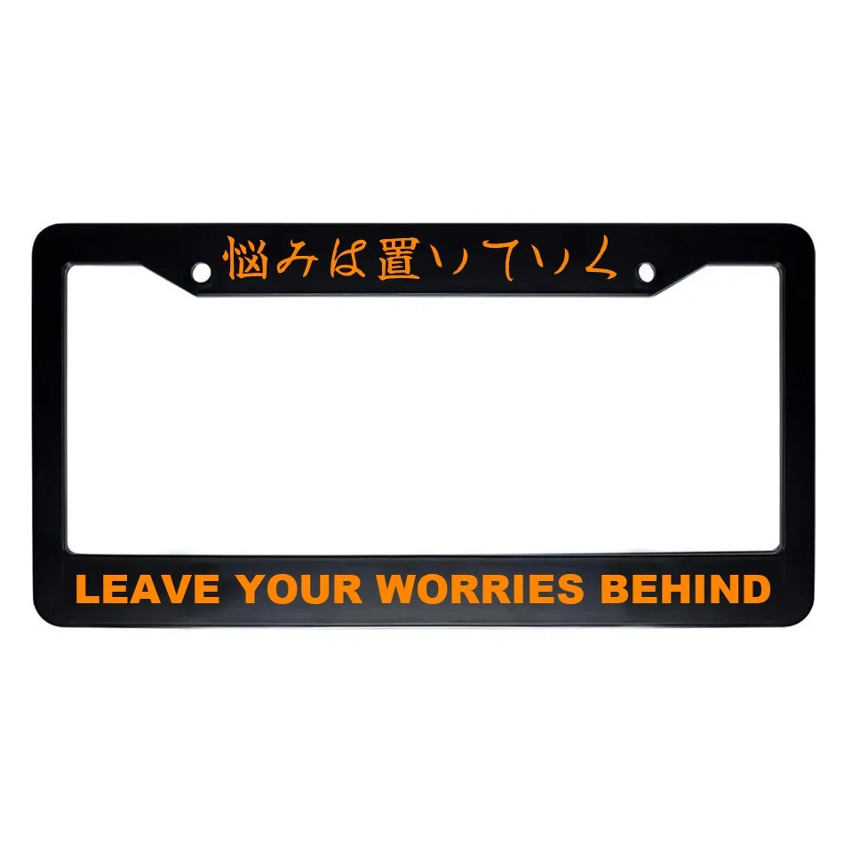 Leave Your Worries Behind ABS Black Plastic Kanji Japanese License Plate Frame - Orange Text