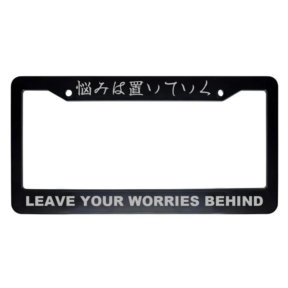 Leave Your Worries Behind ABS Black Plastic Kanji Japanese License Plate Frame - Silver Text