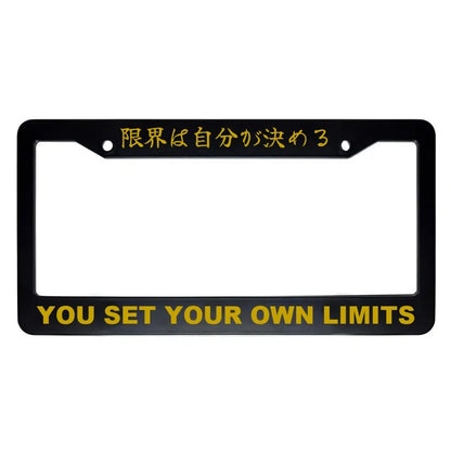 You Set Your Own Limits ABS Black Plastic Kanji Japanese License Plate Frame - Gold Text