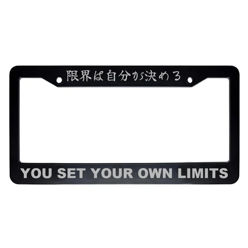 You Set Your Own Limits ABS Black Plastic Kanji Japanese License Plate Frame - Silver Text