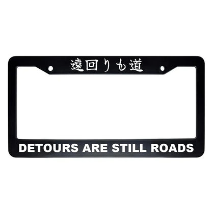Detours Are Still Roads ABS Black Plastic Kanji Japanese License Plate Frame - White Text