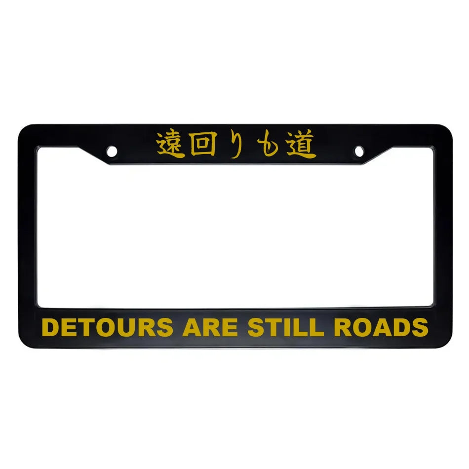 Detours Are Still Roads ABS Black Plastic Kanji Japanese License Plate Frame - Gold Text