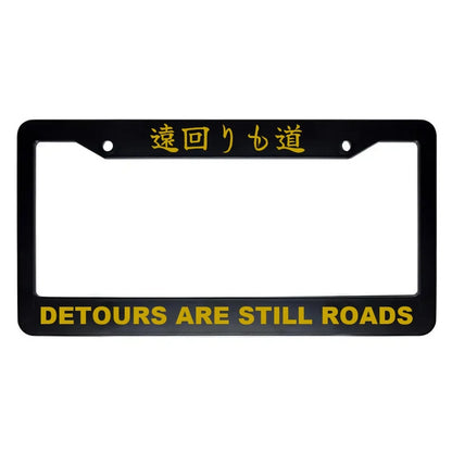 Detours Are Still Roads ABS Black Plastic Kanji Japanese License Plate Frame - Gold Text