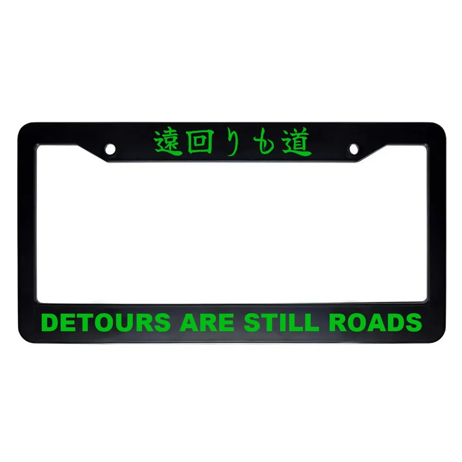Detours Are Still Roads ABS Black Plastic Kanji Japanese License Plate Frame - Green Text