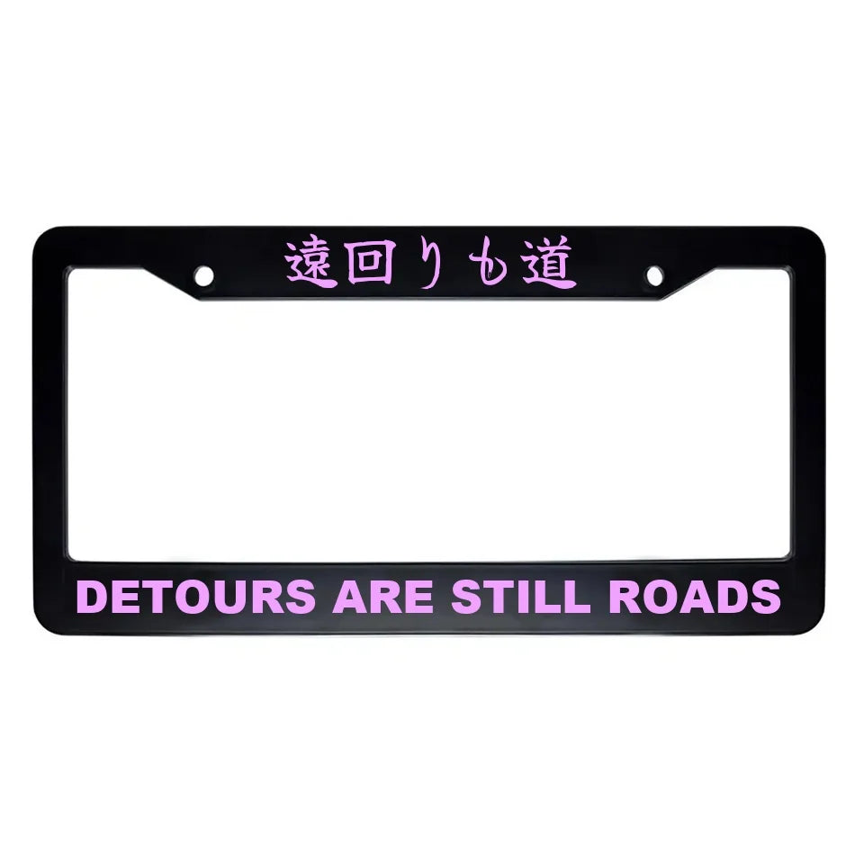 Detours Are Still Roads ABS Black Plastic Kanji Japanese License Plate Frame - Pink Text