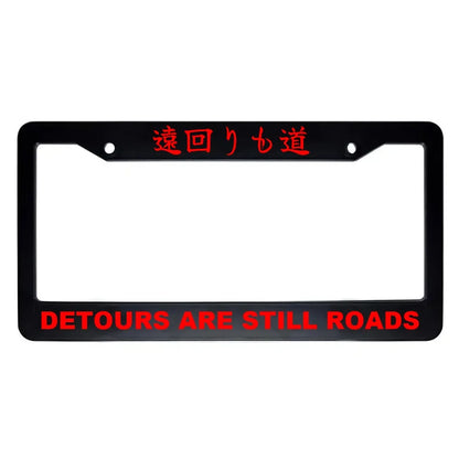 Detours Are Still Roads ABS Black Plastic Kanji Japanese License Plate Frame - Red Text