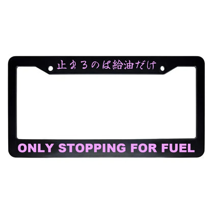 Only Stopping for Fuel ABS Black Plastic Kanji Japanese License Plate Frame - Pink Text