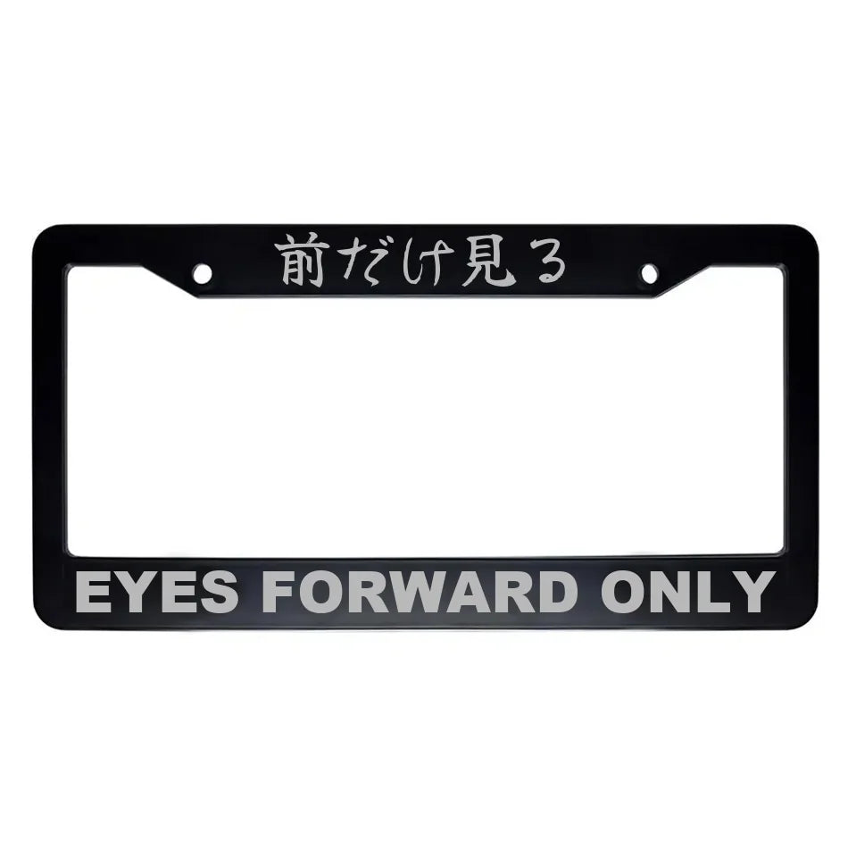 Eyes Forward Only ABS Black Plastic Kanji Japanese License Plate Frame - Silver Text