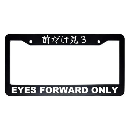 Eyes Forward Only ABS Black Plastic Kanji Japanese License Plate Frame - White Text