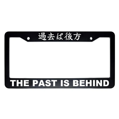 The Past Is Behind ABS Black Plastic Kanji Japanese License Plate Frame - White Text
