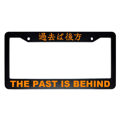 The Past Is Behind ABS Black Plastic Kanji Japanese License Plate Frame - Orange Text