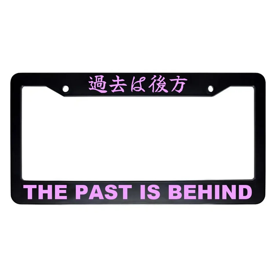 The Past Is Behind ABS Black Plastic Kanji Japanese License Plate Frame - Pink Text