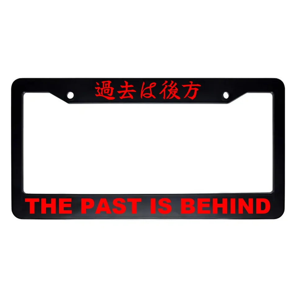 The Past Is Behind ABS Black Plastic Kanji Japanese License Plate Frame - Red Text