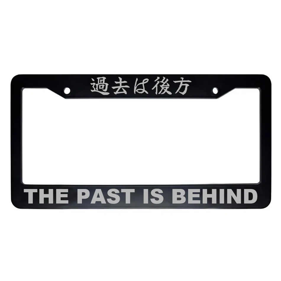 The Past Is Behind ABS Black Plastic Kanji Japanese License Plate Frame - Silver Text