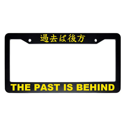 The Past Is Behind ABS Black Plastic Kanji Japanese License Plate Frame - Yellow Text