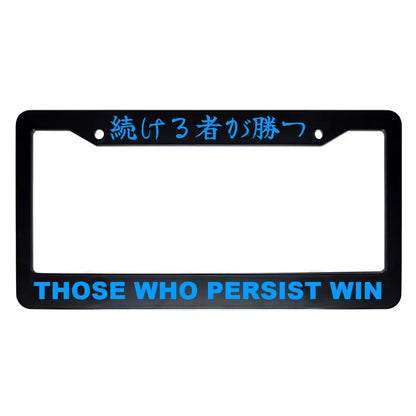 Those Who Persist Win ABS Black Plastic Kanji Japanese License Plate Frame - Blue Text