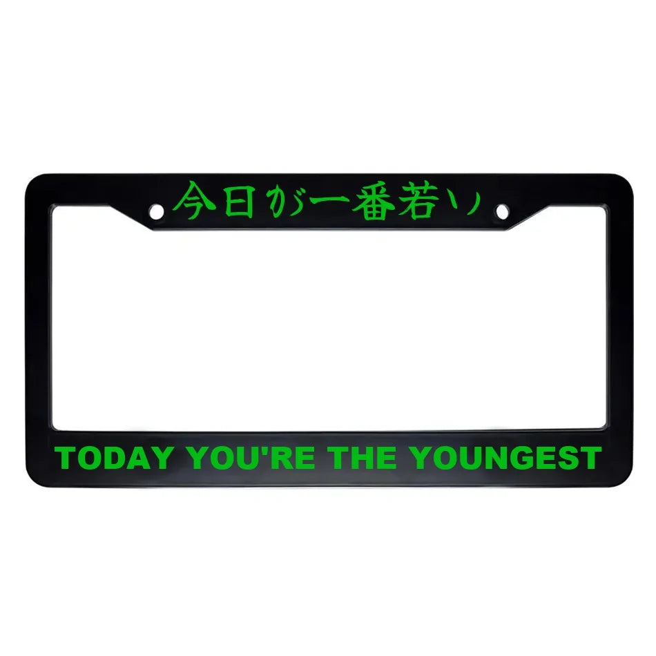 Today You're the Youngest ABS Black Plastic Kanji Japanese License Plate Frame - Green Text
